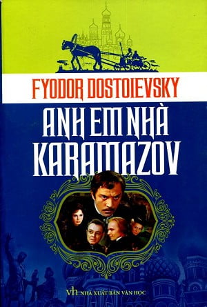 Anh em nhà Karamazov - Tác giả Fyodor Dostoyesky