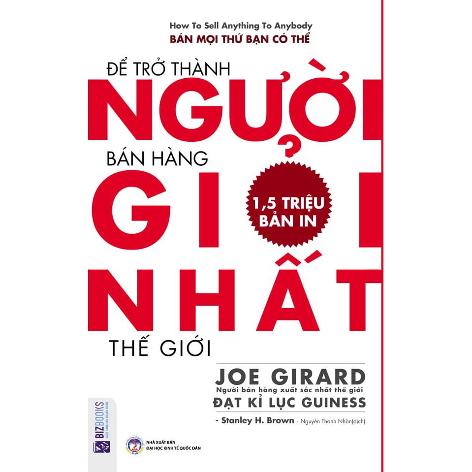 Để Trở Thành Người Bán Hàng Giỏi Nhất Thế Giới - Joe Girard