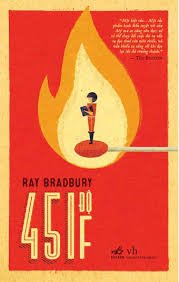 Fahrenheit 451 - 451 độ F (Tác giả Ray Bradbury)