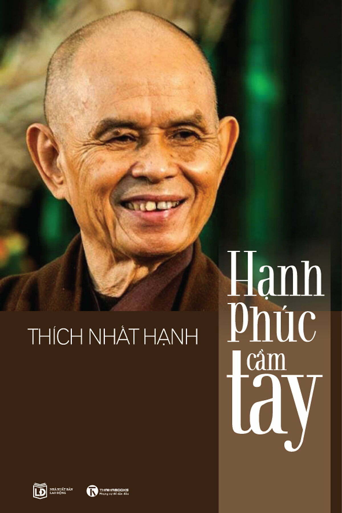 Hạnh phúc cầm tay - Thiền sư Thích Nhất Hạnh