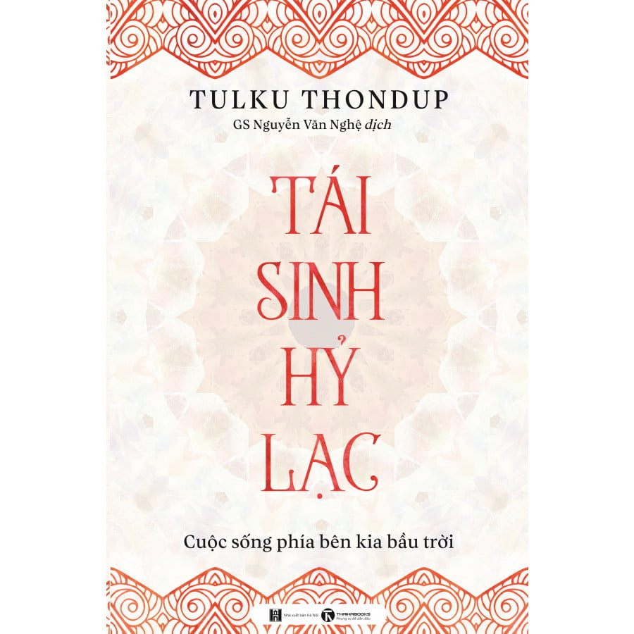 Tái sinh hỷ lạc - Cuộc sống phía bên kia bầu trời - Tulku Thondup