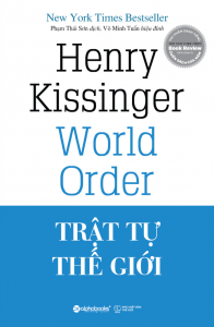 World Order (Trật tự thế giới) - Henry Kissinger