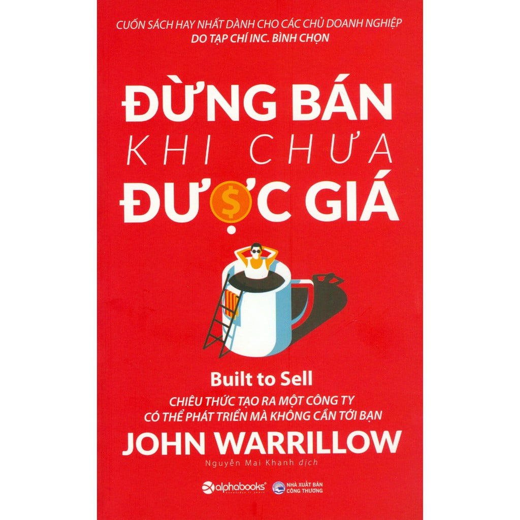 Xay De Ban Dung Ban Khi Chua Duoc Gia John Warrillow