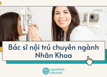 Bác sĩ nội trú chuyên ngành Nhãn Khoa