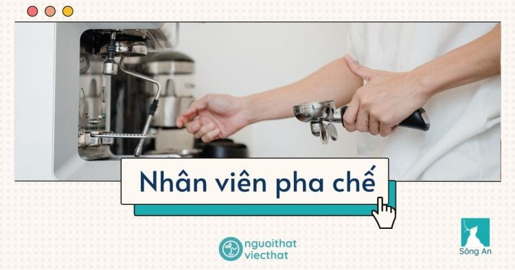 Barista – Nhân viên Pha chế cà phê