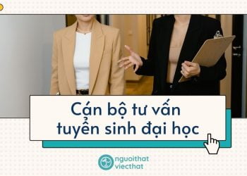 Cán Bộ Tư Vấn Tuyển Sinh Đại Học
