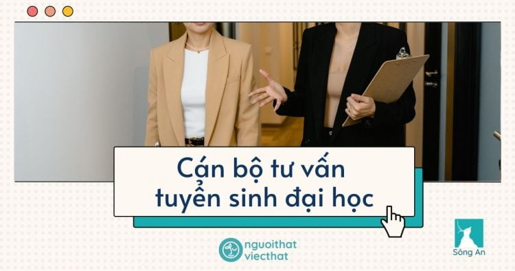 Cán Bộ Tư Vấn Tuyển Sinh Đại Học