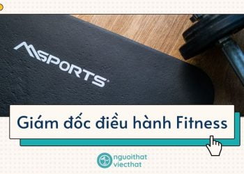 Giám Đốc Điều Hành Fitness – Director of Fitness Operations