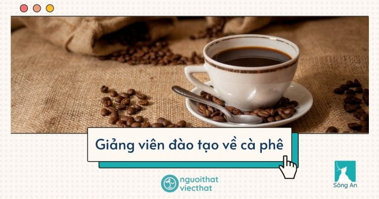 Giảng viên đào tạo về cà phê