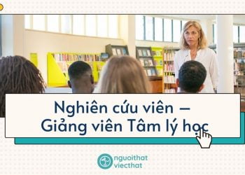 Nghiên cứu viên – Giảng viên Tâm lý học