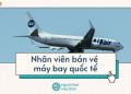 Nhân viên bán vé máy bay quốc tế