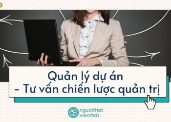 Quản lý dự án – Tư vấn chiến lược quản trị