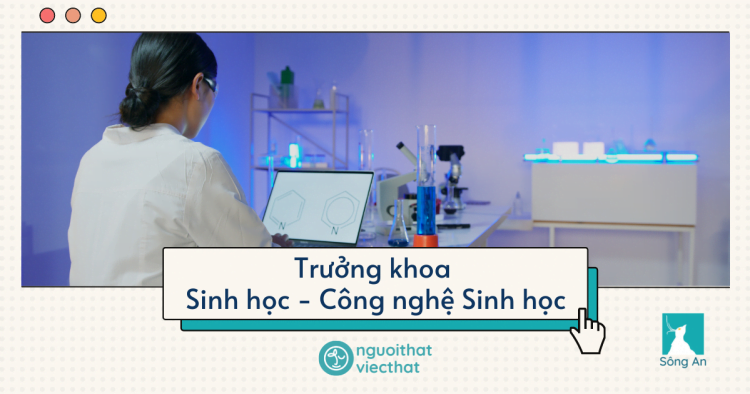 Trưởng Khoa Sinh học – Công nghệ Sinh học