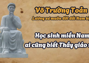 Võ Trường Toản - Bậc Lương Sư Hưng Quốc - Sư Tổ ngành giáo dục Nam Kỳ | #2 Idol Việt xưa